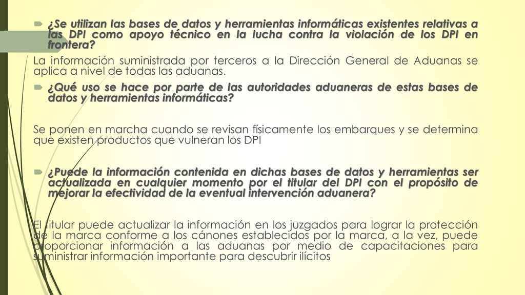 ¿Se utilizan las bases de datos y herramientas informáticas existentes relativas a las DPI como apoyo técnico en la lucha contra la violación de los DPI en frontera