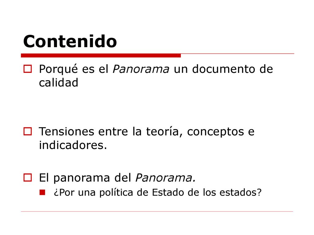 Contenido Porqué es el Panorama un documento de calidad