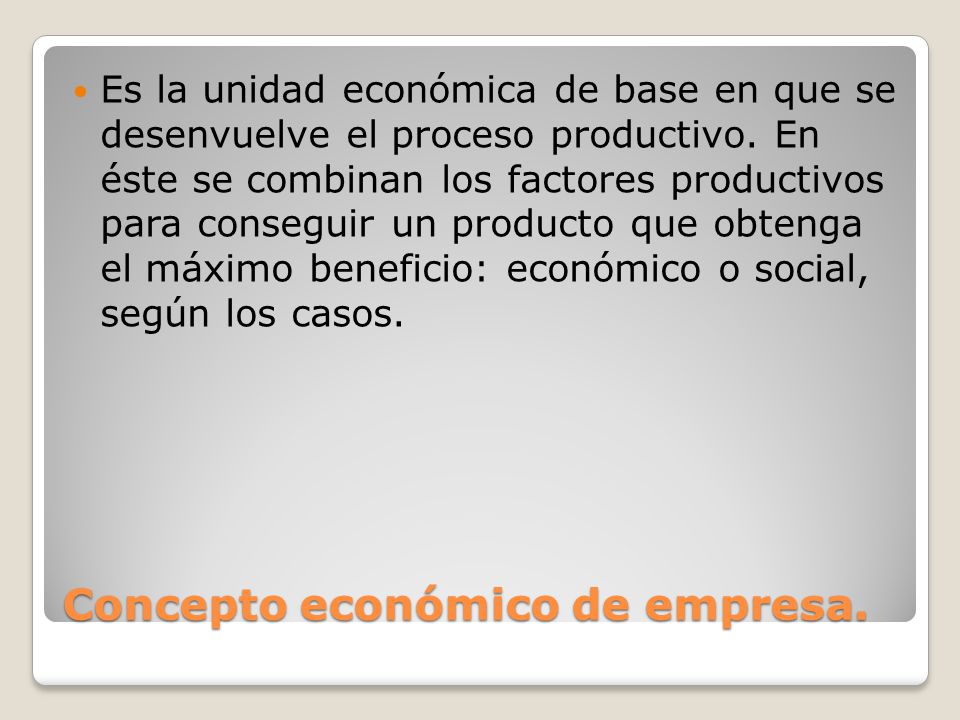 Concepto económico de empresa.