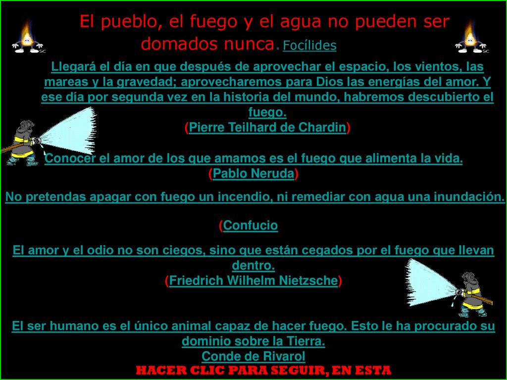 El pueblo, el fuego y el agua no pueden ser domados nunca. Focílides