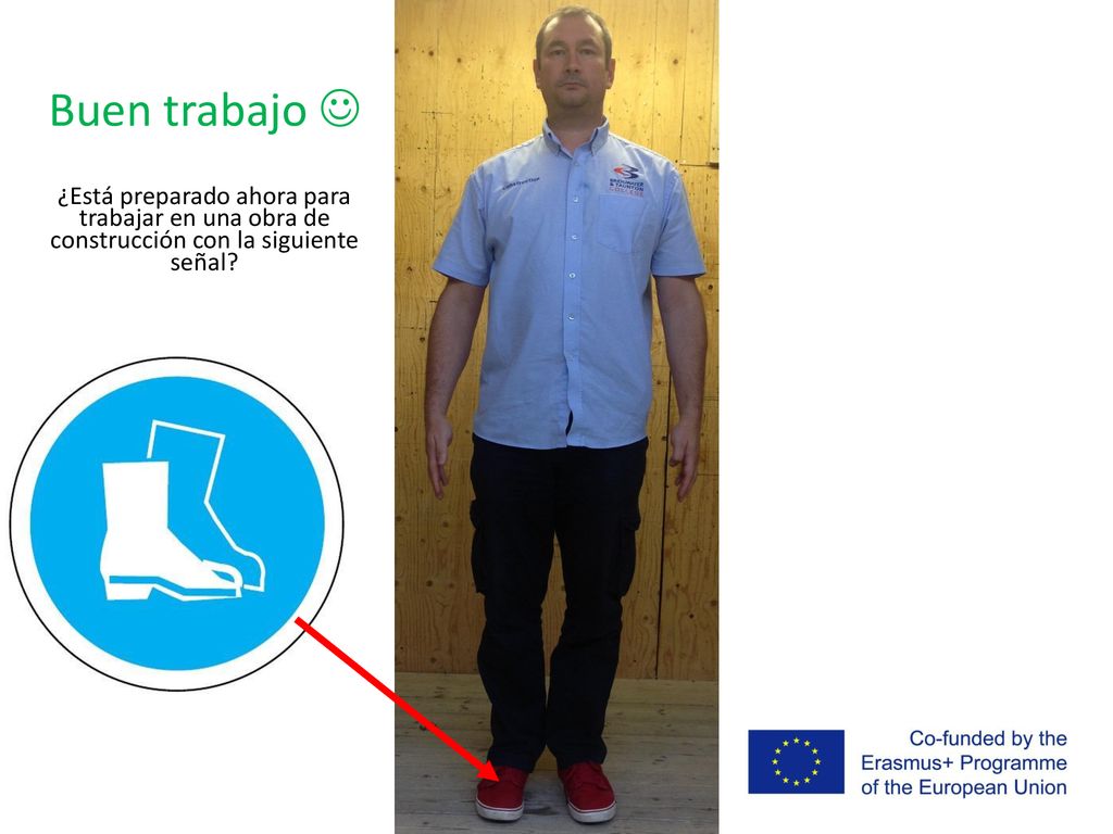 Buen trabajo  ¿Está preparado ahora para trabajar en una obra de construcción con la siguiente señal