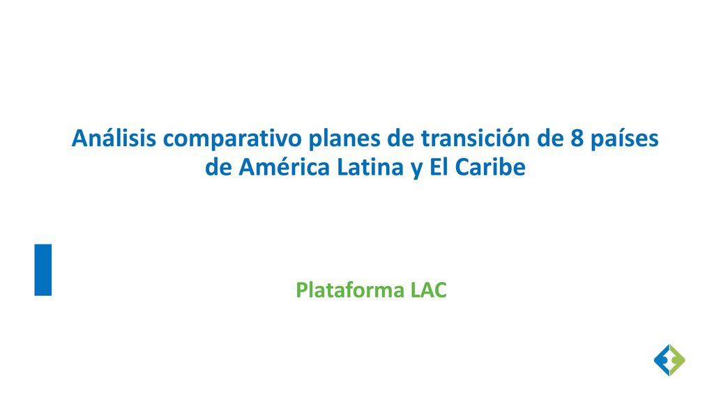 Análisis comparativo planes de transición de 8 países de América Latina y El Caribe