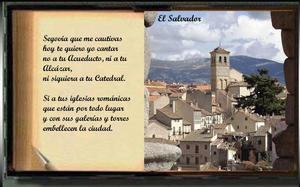 El Salvador Segovia que me cautivas hoy te quiero yo cantar
