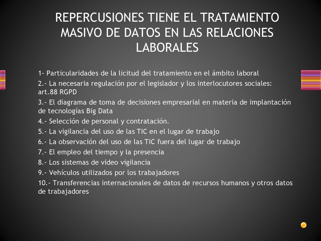 REPERCUSIONES TIENE EL TRATAMIENTO MASIVO DE DATOS EN LAS RELACIONES LABORALES