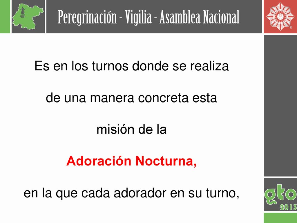 Es en los turnos donde se realiza de una manera concreta esta