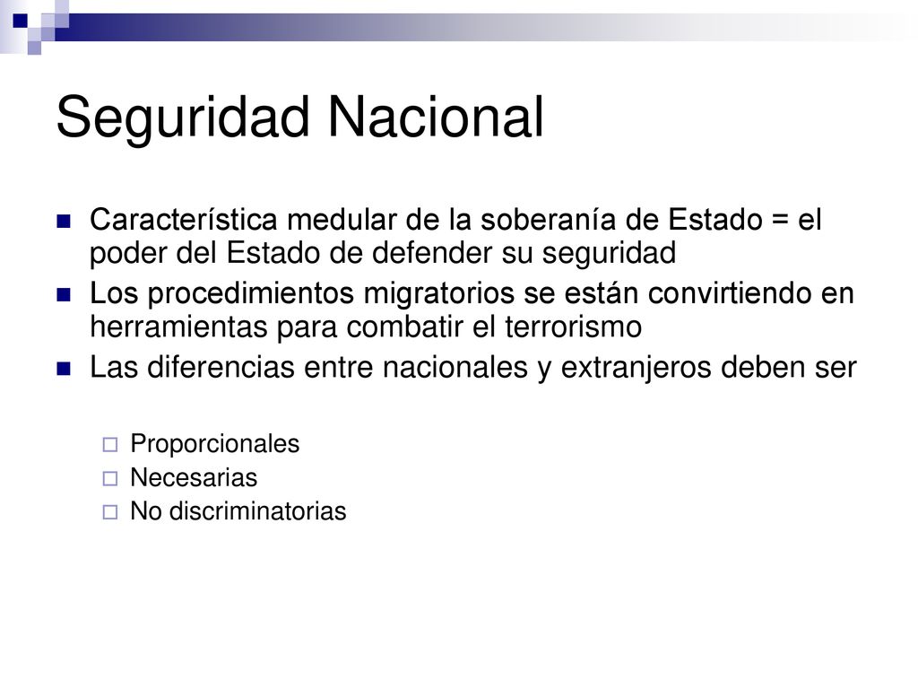 Seguridad Nacional Característica medular de la soberanía de Estado = el poder del Estado de defender su seguridad.