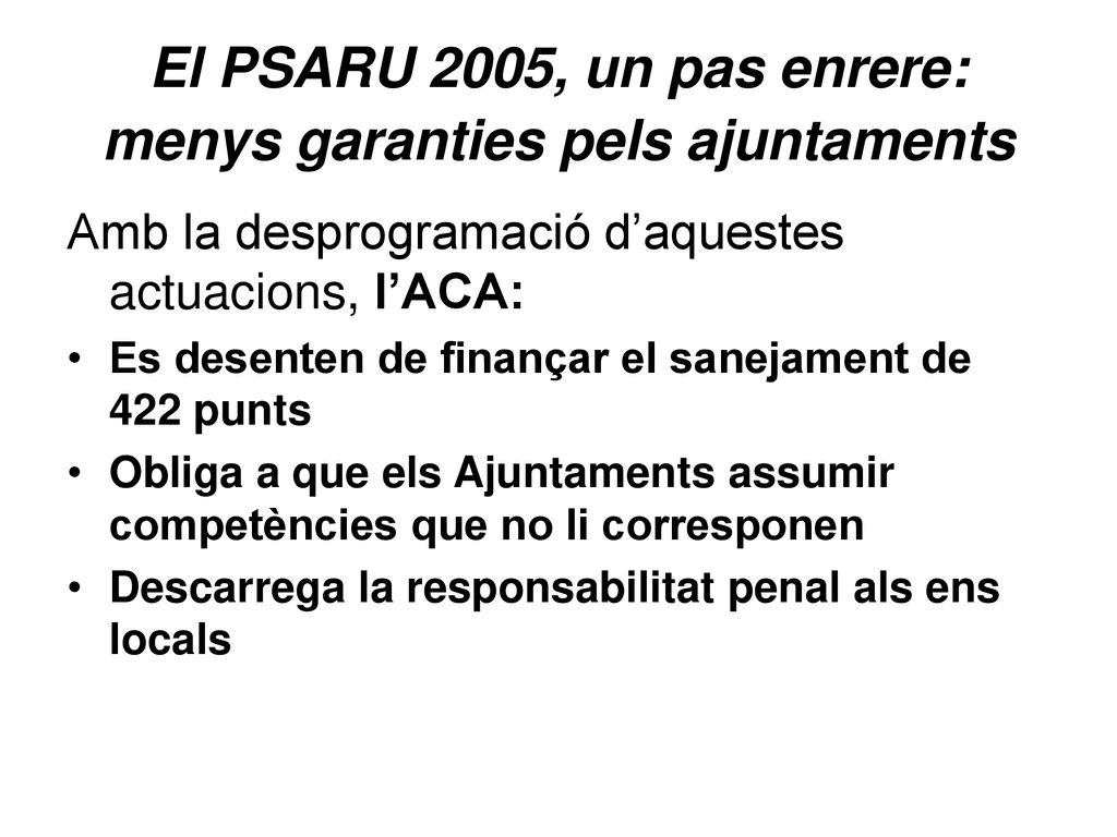 El PSARU 2005, un pas enrere: menys garanties pels ajuntaments