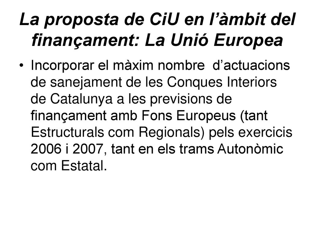La proposta de CiU en l’àmbit del finançament: La Unió Europea