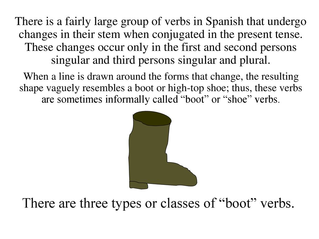 There are three types or classes of boot verbs.