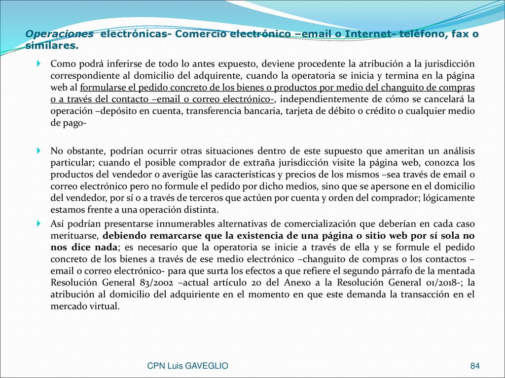 Operaciones electrónicas- Comercio electrónico – o Internet- teléfono, fax o similares.