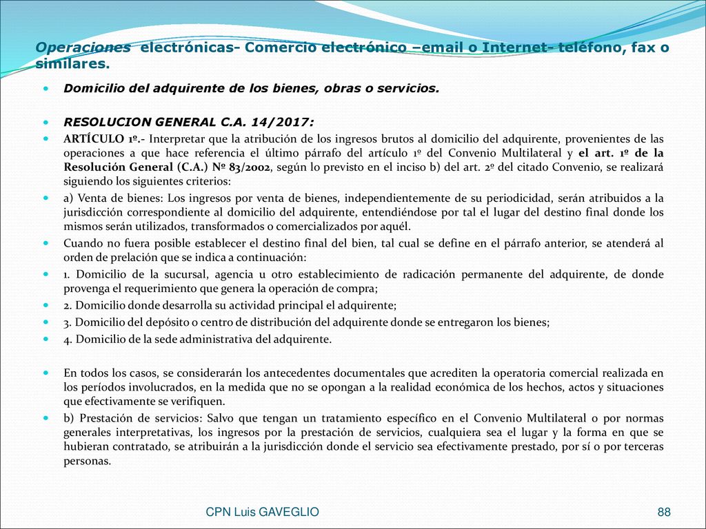 Operaciones electrónicas- Comercio electrónico – o Internet- teléfono, fax o similares.