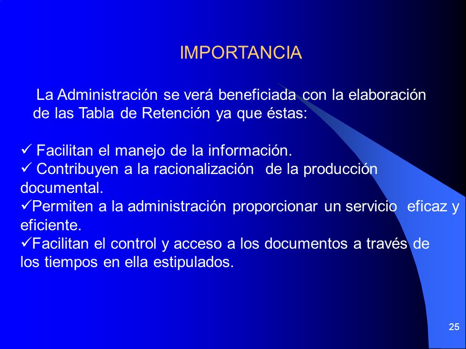 IMPORTANCIA La Administración se verá beneficiada con la elaboración