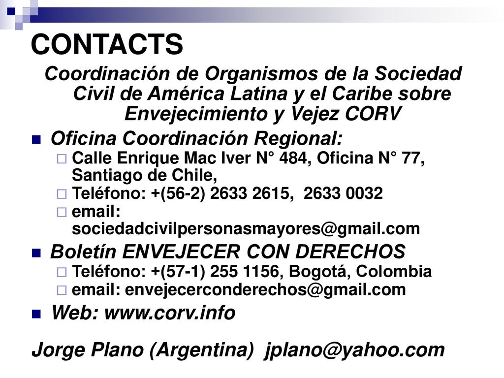 CONTACTS Coordinación de Organismos de la Sociedad Civil de América Latina y el Caribe sobre Envejecimiento y Vejez CORV.