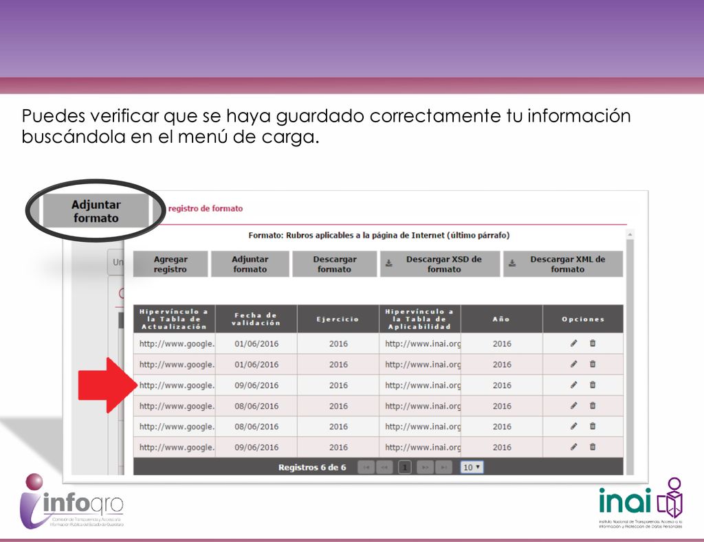 Puedes verificar que se haya guardado correctamente tu información buscándola en el menú de carga.