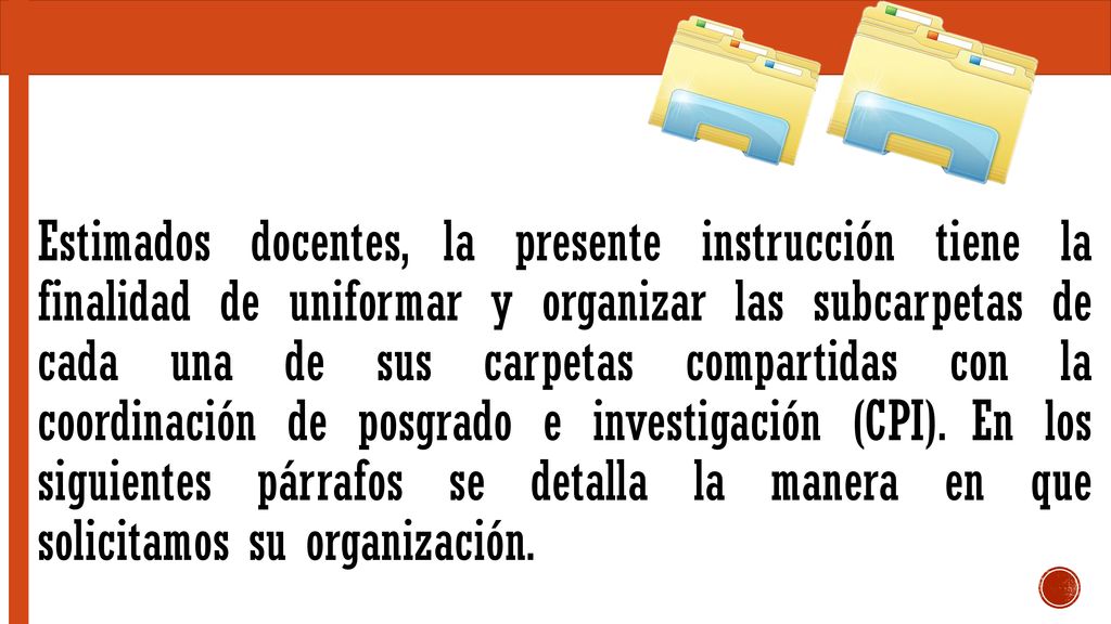 Estimados docentes, la presente instrucción tiene la finalidad de uniformar y organizar las subcarpetas de cada una de sus carpetas compartidas con la coordinación de posgrado e investigación (CPI).