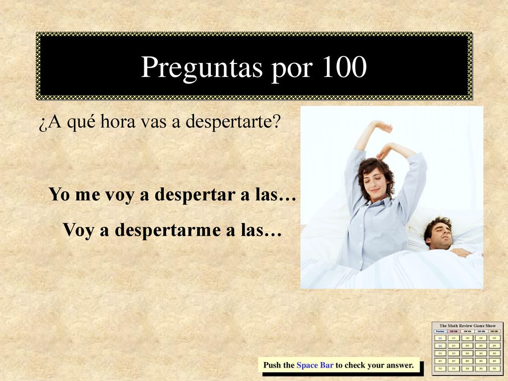 Yo me voy a despertar a las… Voy a despertarme a las…