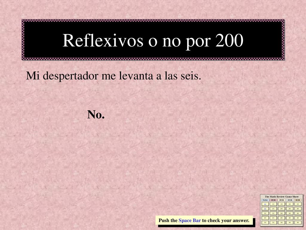 Reflexivos o no por 200 Mi despertador me levanta a las seis. No.