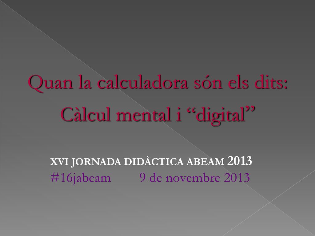 Quan la calculadora són els dits: Càlcul mental i digital