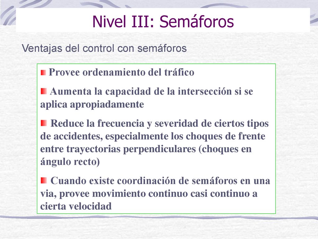 Nivel III: Semáforos Ventajas del control con semáforos