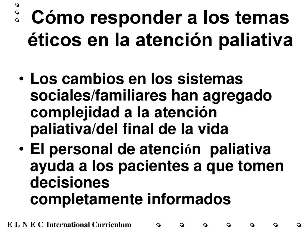 Cómo responder a los temas éticos en la atención paliativa