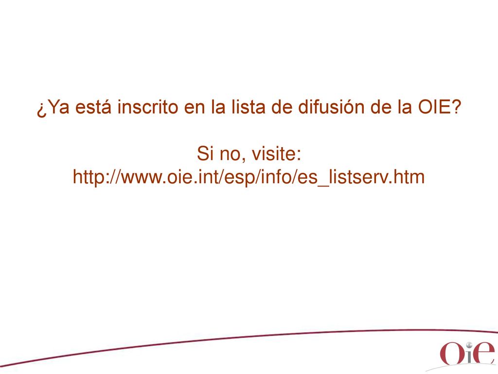 ¿Ya está inscrito en la lista de difusión de la OIE