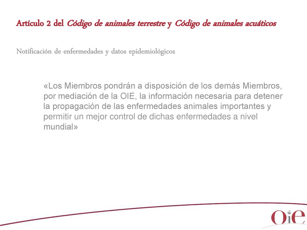Artículo 2 del Código de animales terrestre y Código de animales acuáticos Notificación de enfermedades y datos epidemiológicos