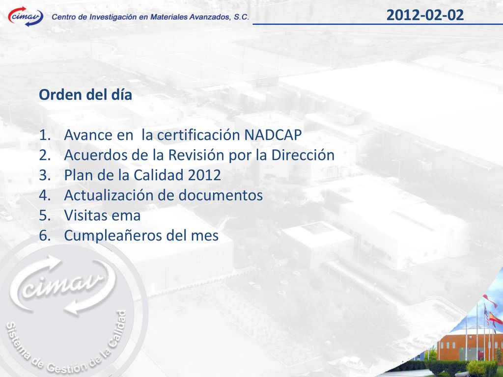 Orden del día. Avance en la certificación NADCAP. Acuerdos de la Revisión por la Dirección.