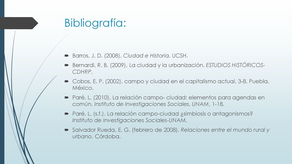 Bibliografía: Barros, J. D. (2008). Ciudad e Historia. UCSH.