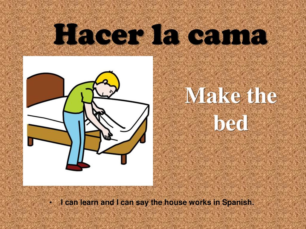 I can learn and I can say the house works in Spanish.