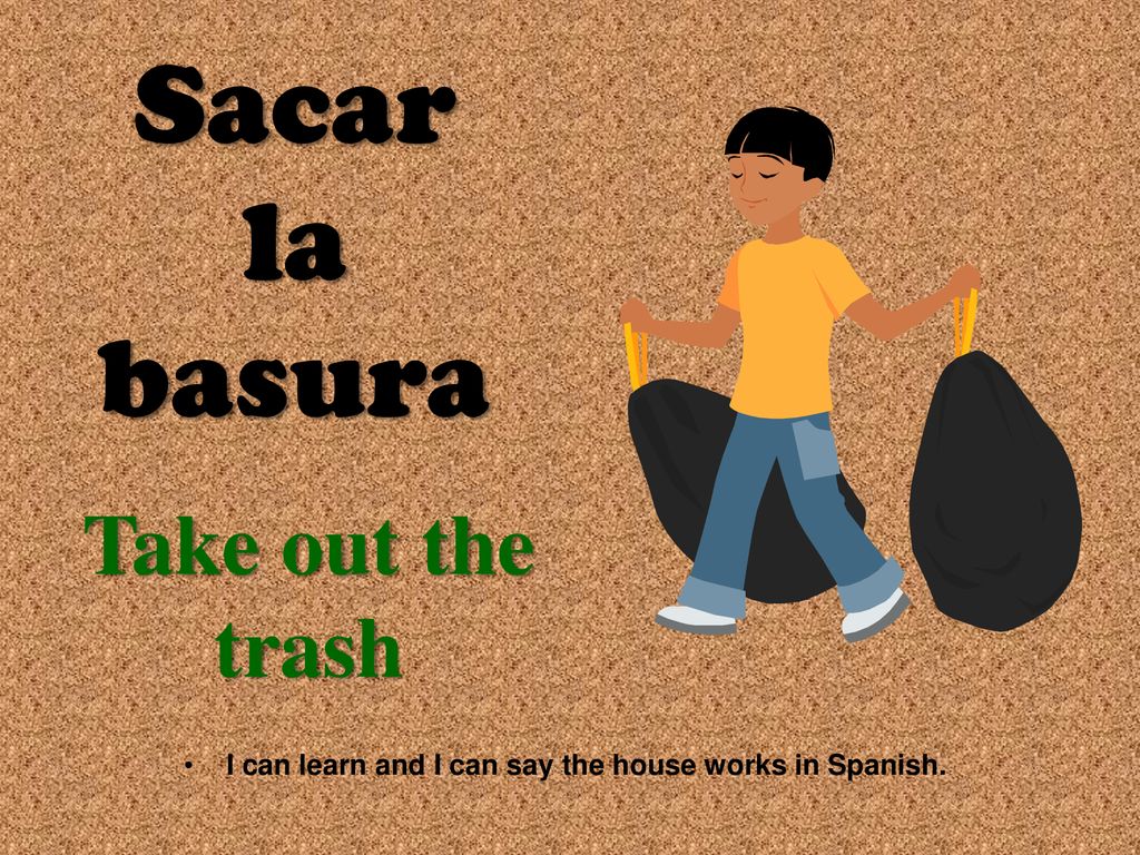 I can learn and I can say the house works in Spanish.