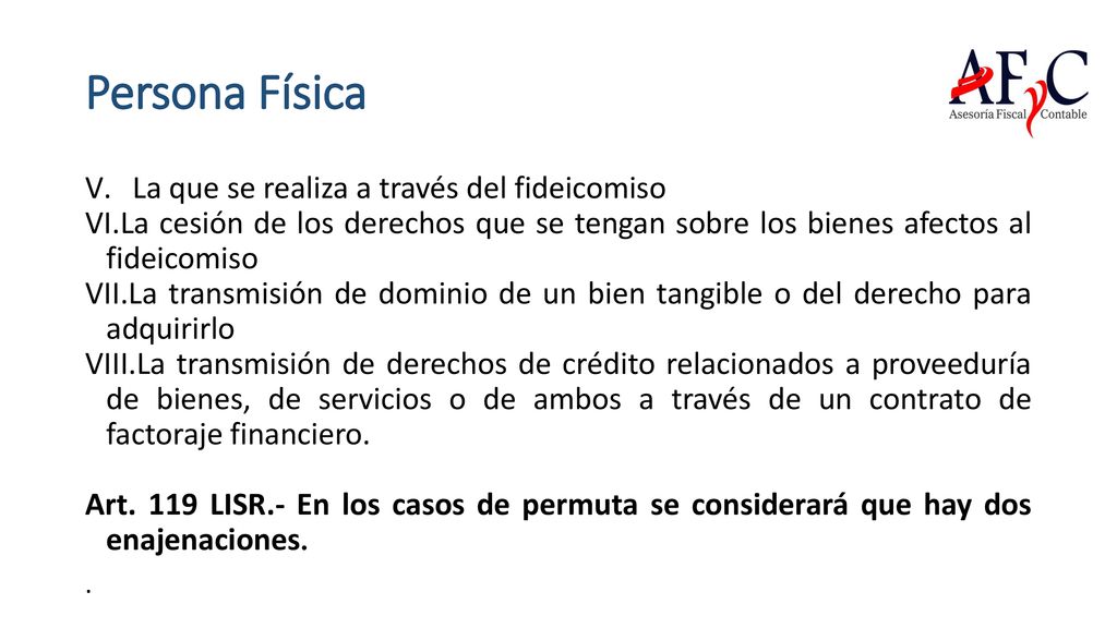 Persona Física La que se realiza a través del fideicomiso