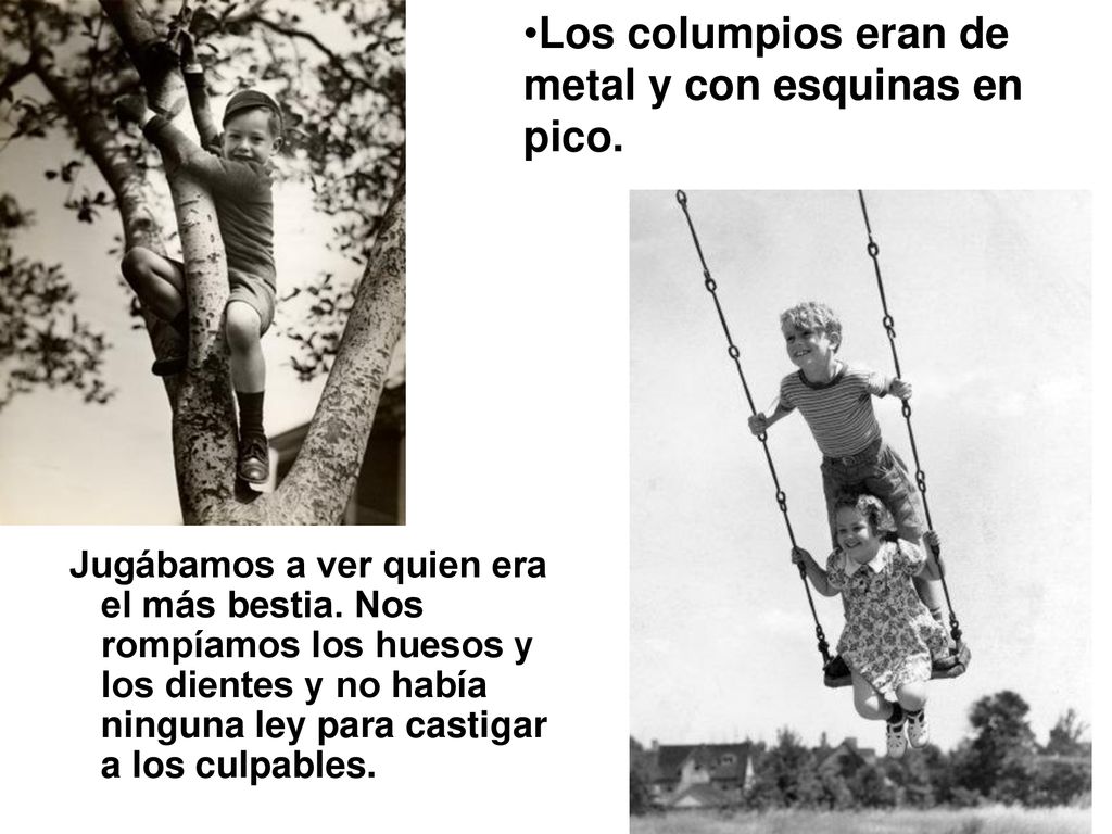 Los columpios eran de metal y con esquinas en pico.