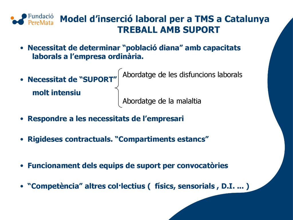 Model d’inserció laboral per a TMS a Catalunya TREBALL AMB SUPORT
