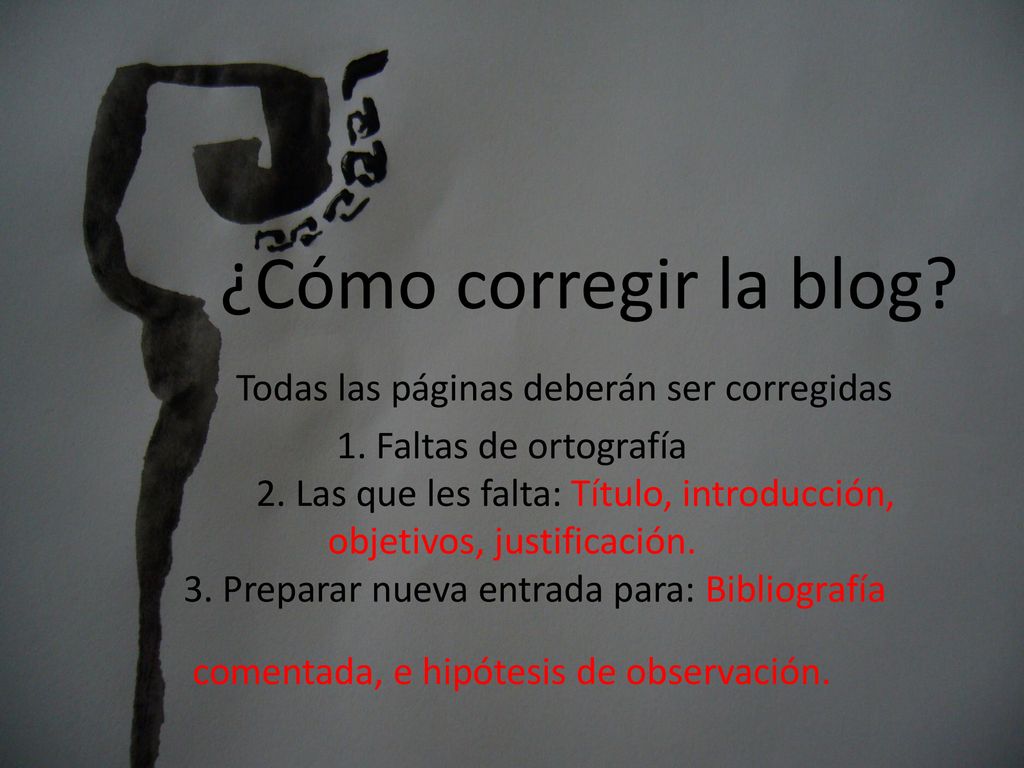 ¿Cómo corregir la blog. Todas las páginas deberán ser corregidas 1