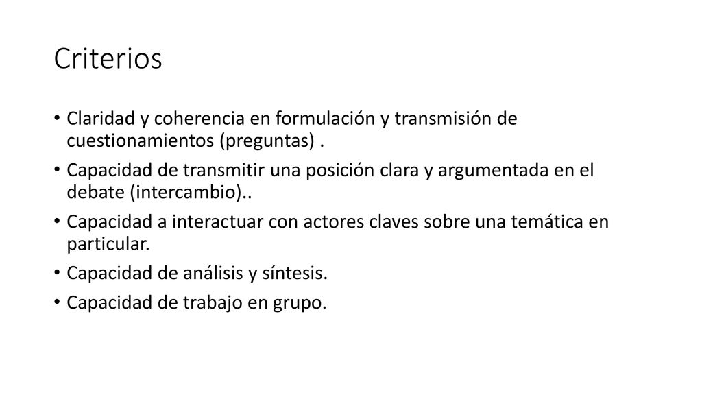 Criterios Claridad y coherencia en formulación y transmisión de cuestionamientos (preguntas) .