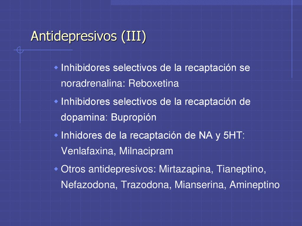 Antidepresivos (III) Inhibidores selectivos de la recaptación se noradrenalina: Reboxetina.