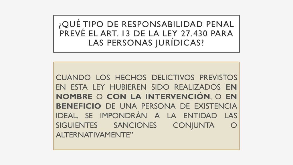 ¿QUÉ TIPO DE responsabilidad penal PREVÉ EL ART. 13 DE LA LEY 27