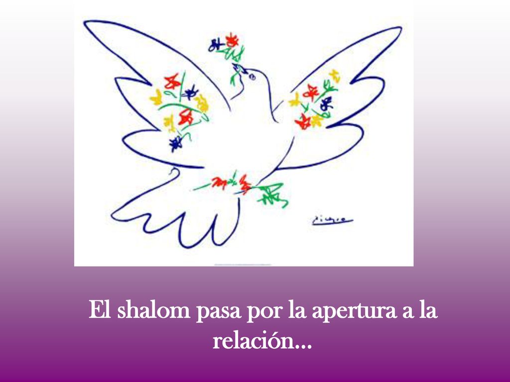 El shalom pasa por la apertura a la relación…