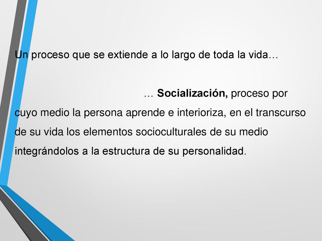 Un proceso que se extiende a lo largo de toda la vida…
