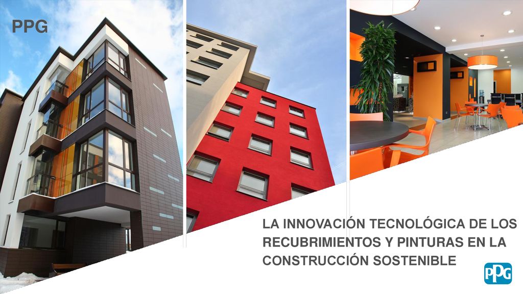 PPG LA INNOVACIÓN TECNOLÓGICA DE LOS RECUBRIMIENTOS Y PINTURAS EN LA