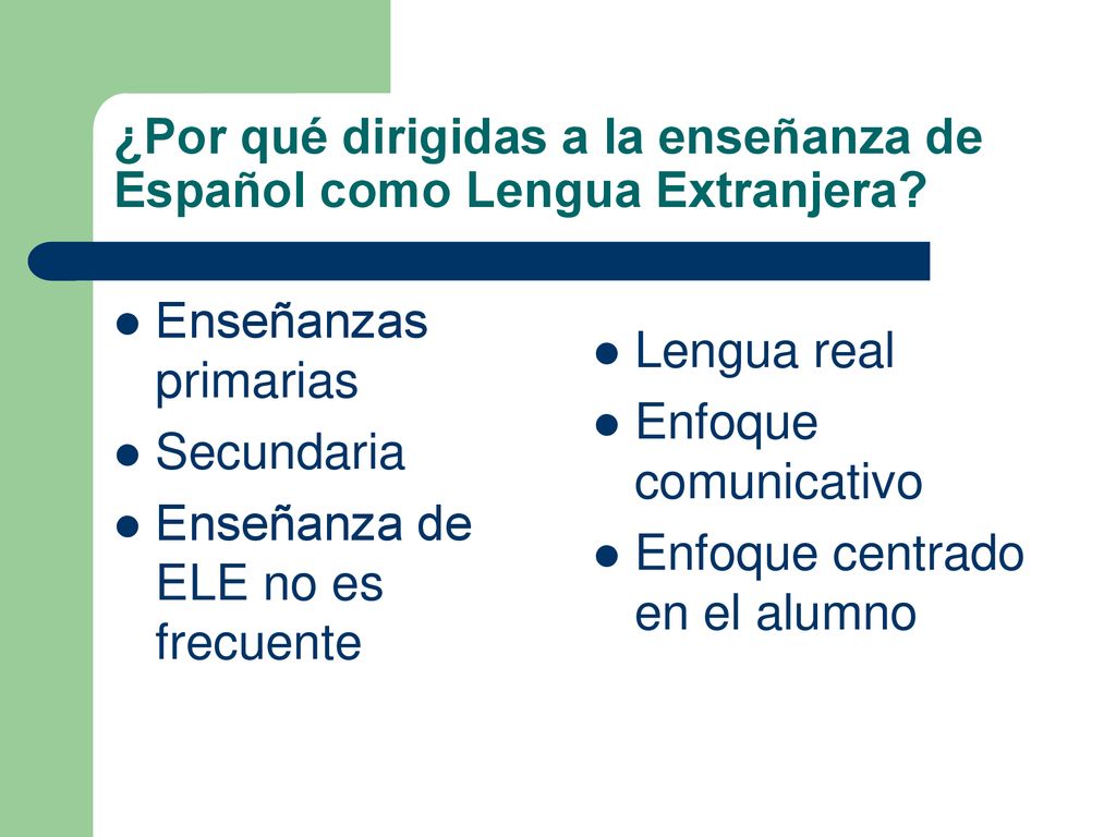 ¿Por qué dirigidas a la enseñanza de Español como Lengua Extranjera