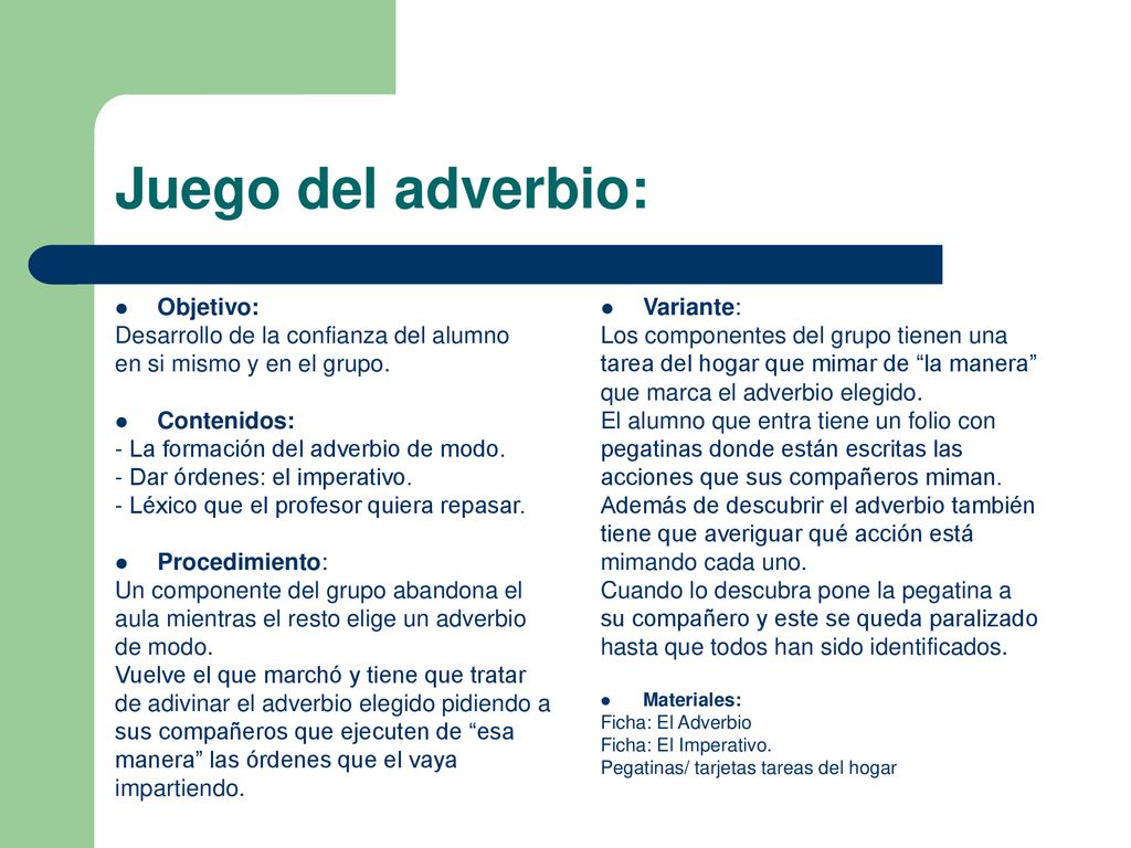 Juego del adverbio: Objetivo: Desarrollo de la confianza del alumno
