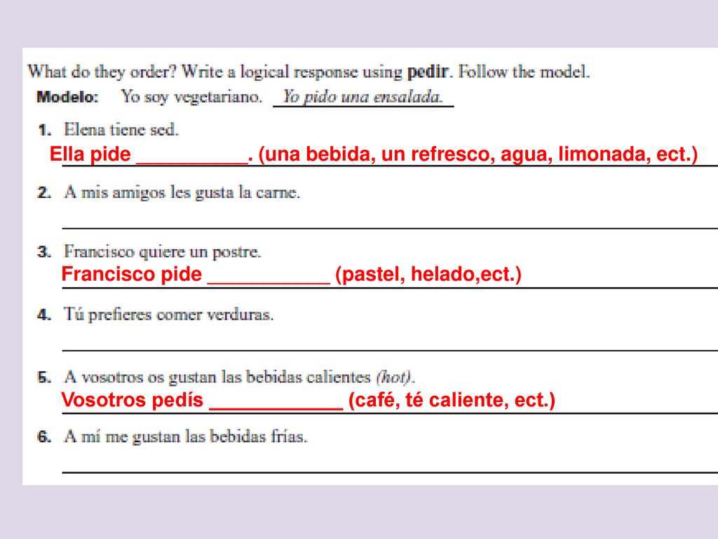 Ella pide __________. (una bebida, un refresco, agua, limonada, ect.)