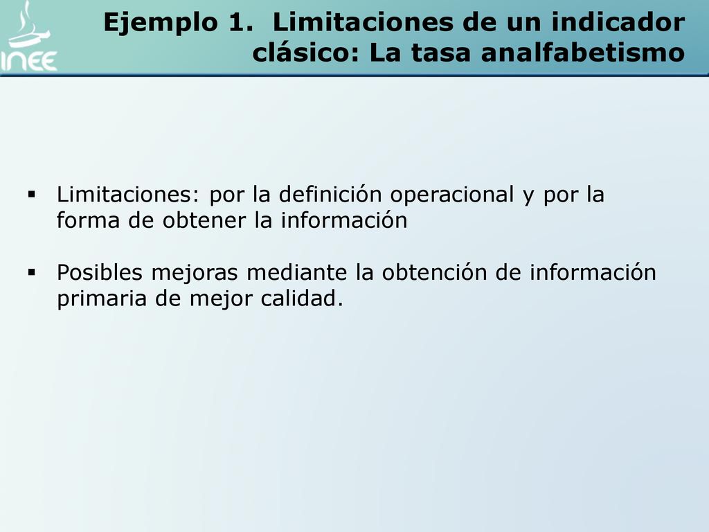 Ejemplo 1. Limitaciones de un indicador clásico: La tasa analfabetismo