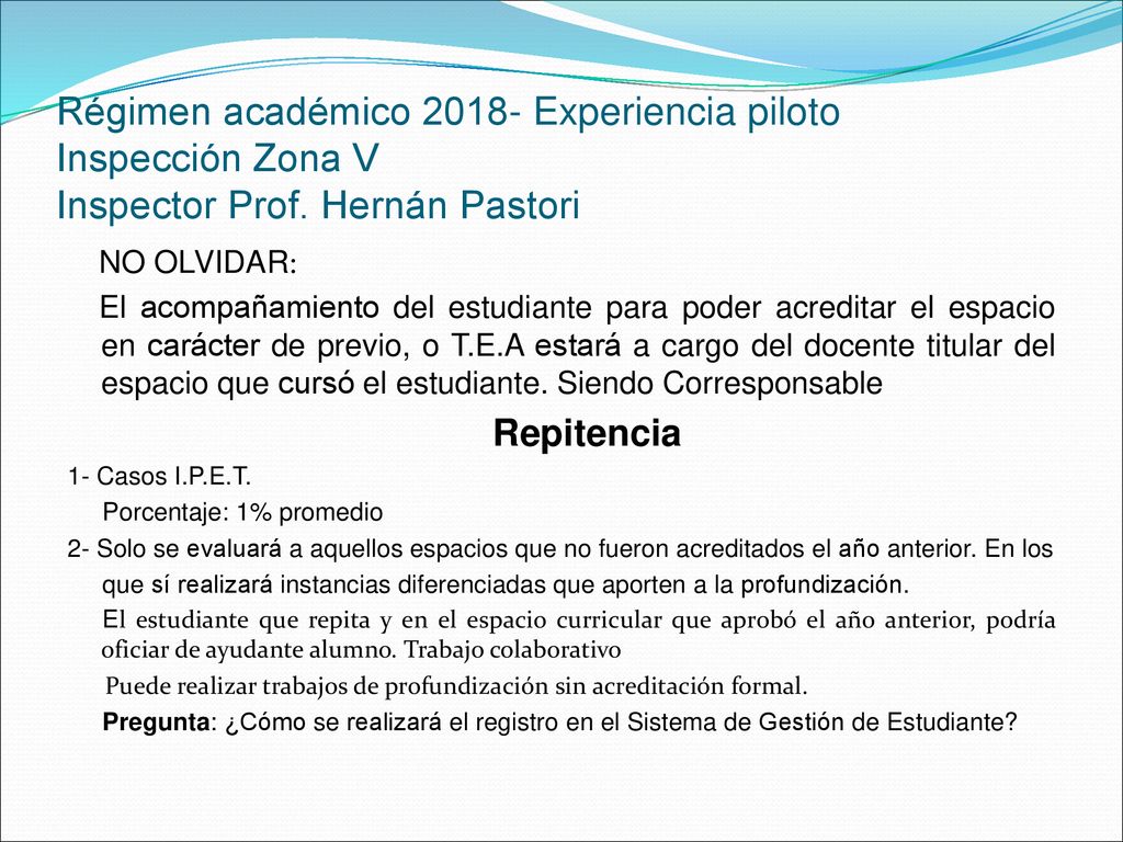 Régimen académico Experiencia piloto Inspección Zona V Inspector Prof. Hernán Pastori