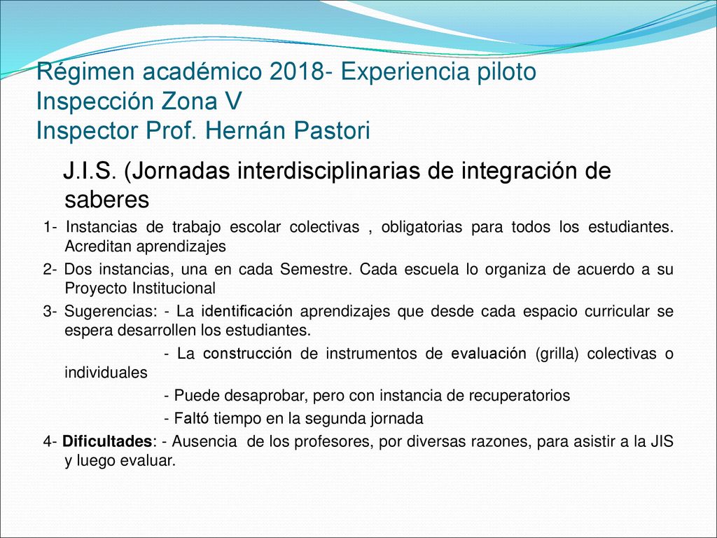 Régimen académico Experiencia piloto Inspección Zona V Inspector Prof. Hernán Pastori
