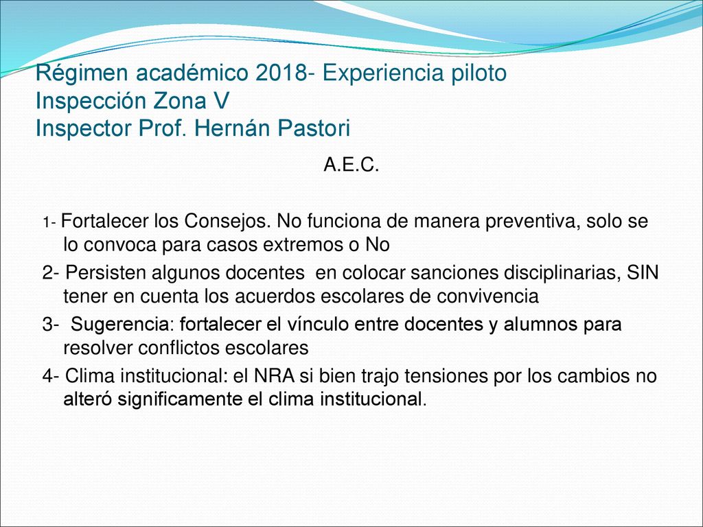 Régimen académico Experiencia piloto Inspección Zona V Inspector Prof. Hernán Pastori