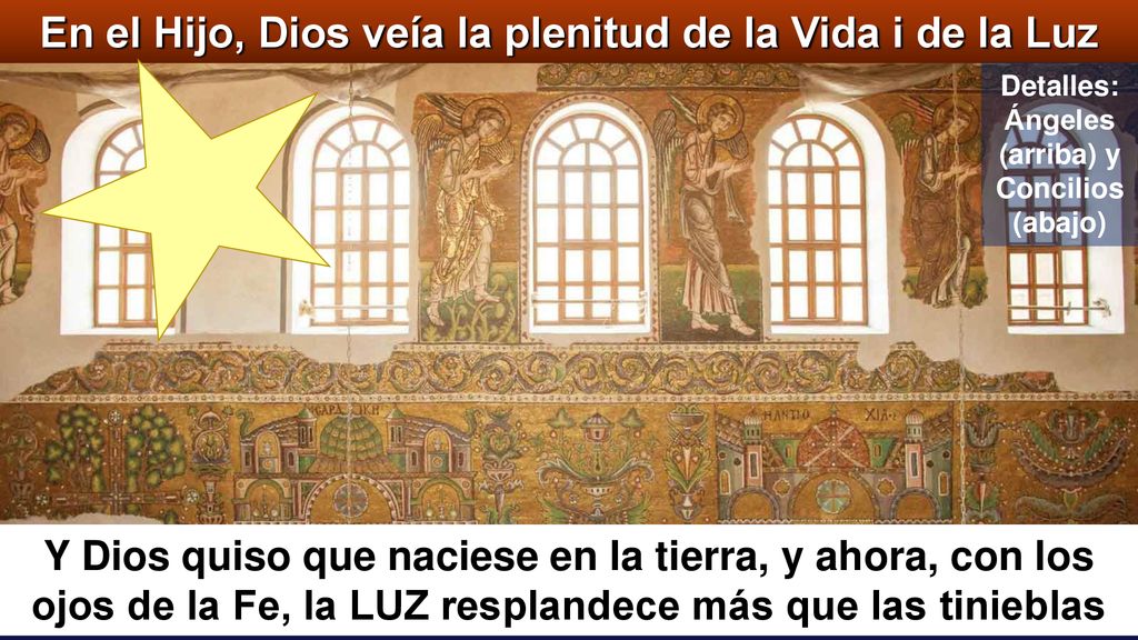 En el Hijo, Dios veía la plenitud de la Vida i de la Luz