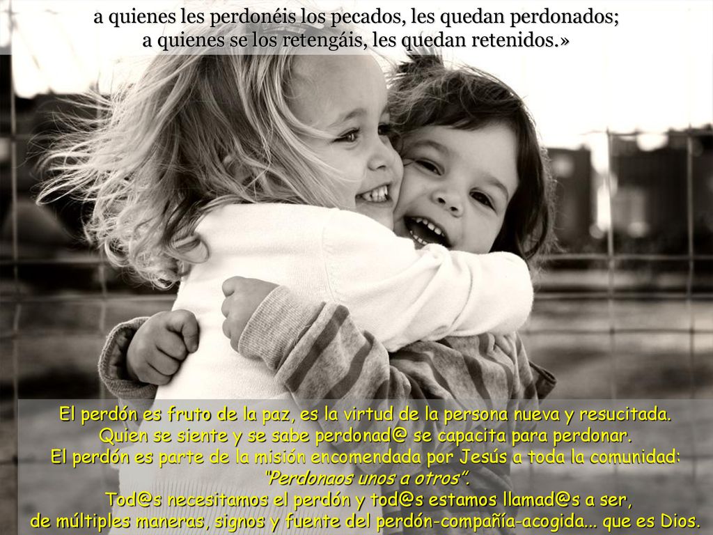 a quienes les perdonéis los pecados, les quedan perdonados; a quienes se los retengáis, les quedan retenidos.»