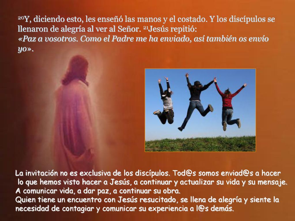 20Y, diciendo esto, les enseñó las manos y el costado
